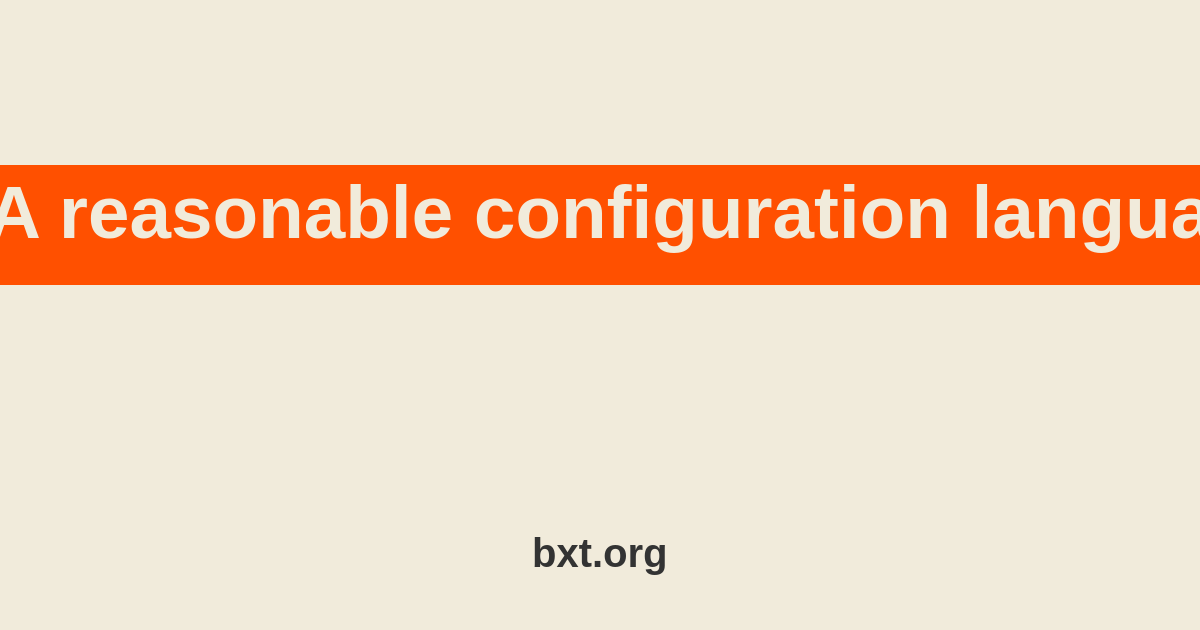 A reasonable configuration language
